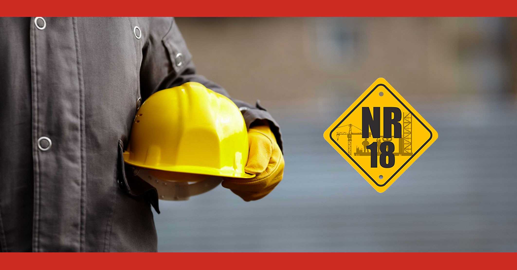 Sua empresa está em dia com a NR-18? Descubra como se adequar à nova norma